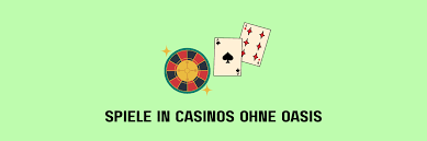 Casino ohne Oasis Die besten Alternativen für Glücksspieler