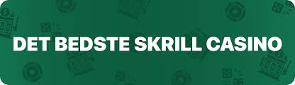 Casinoer med Skrill Oplev Den Bedste Spiloplevelse